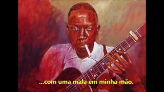 Robert Johnson Love in Vain Legendado PT-BR