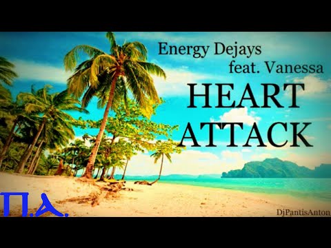 Energy Deejays ft. Vanessa - Heart Attack **2014**