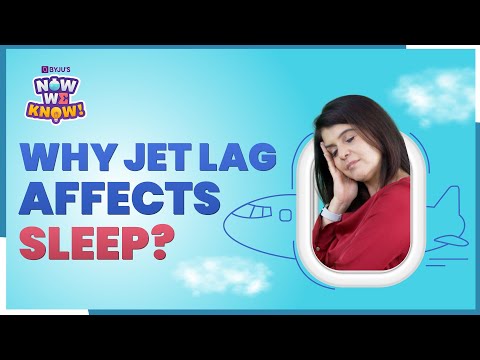 Jet Lag: Causes, Symptoms, & Prevention Tips | How Does Jet Lag Affect Sleep? | BYJU'S