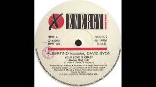 Albertino ft David Syon - Your Love Is Crazy (Bueno Mix) HQ