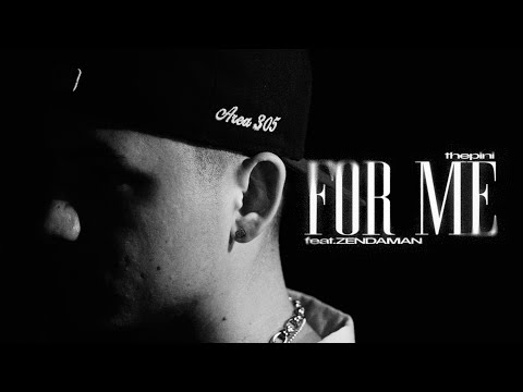 For me feat.  ZENDAMAN - thepini  Presented by AREA 305