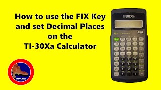 How to set the number of decimal places and use the FIX key on the TI-30Xa Calculator