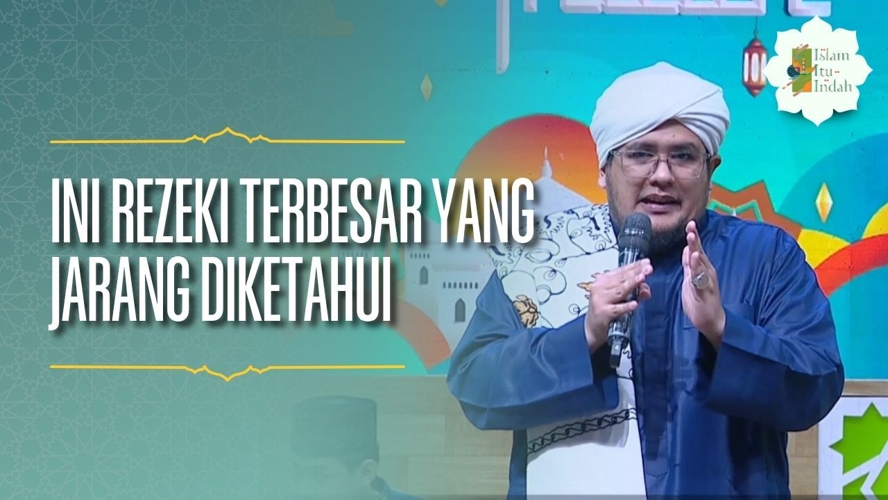 Ini Rezeki Terbesar yang Jarang Diketahui - ISLAM ITU INDAH (1/4/26) P4
