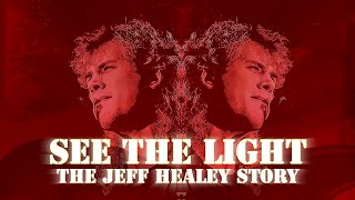 SEE THE LIGHT: The Jeff Healey Story - Teaser (official documentary)
