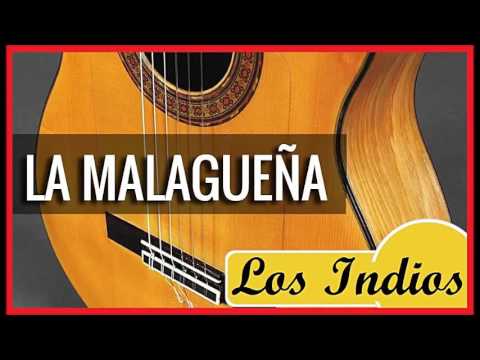 Los Indios - La Malaguena
