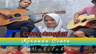 Download lagu KERANDA CINTA COVER BY NABILAH mp3 Download lagu KERANDA CINTA COVER BY NABILAH mp3