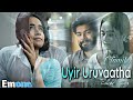 Uyir Uruvaatha Emone Full Video Song Tamil Deepthi Sunaina VJ Vishal