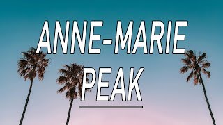 Peak - Anne-Marie (Lyrics)