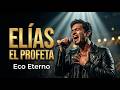Eco Eterno - Elías el profeta (Official Lyric Video)
