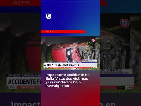 IMPACTANTE ACCIDENTE EN BELLA VISTA: DOS VÍCTIMAS Y UN CONDUCTOR BAJO INVESTIGACIÓN