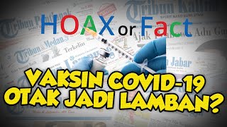 Benarkah setelah Disuntik Vaksin Covid-19 Otak Jadi Lamban? Ini Faktanya