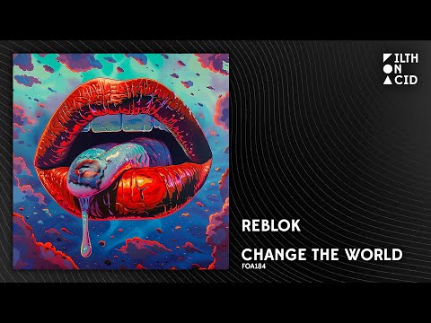 Reblok - Change the World [FOA184]