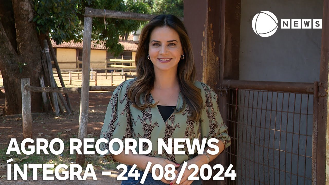 Agro Record News - 24/08/2024