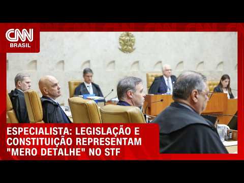 Legislação e Constituição representam “mero detalhe” em disputas do STF, diz especialista | HORA H
