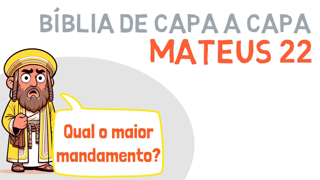 Mateus 22 Explicado: O Convite de Deus e o Maior Mandamento!