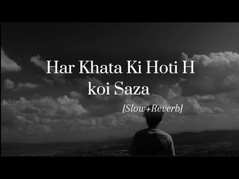 Har Khata Ki Hoti H Koi Saza (Slowed&Reverb) | Piya Aaye Na  || Dhun DS  #slowedreverb