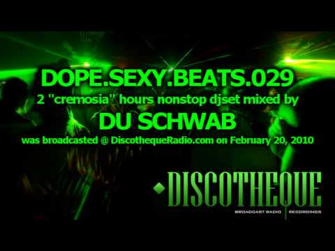 Dope.Sexy.Beats Full Episode 029 - music by Du Schwab