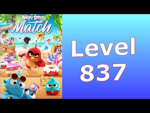 Angry Birds Match 3 Level 837 | AB Match | Rovio