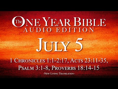 July 5 | One Year Bible Audio Edition