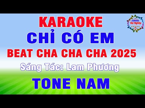 Chỉ Có Em (ST Lam Phương) Karaoke Tone Nam Nhạc Sống Cha Cha Cha || Karaoke Đại Nghiệp