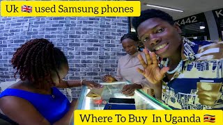 Where To Buy Legit  CHEAP UK 🇬🇧 Used Samsung Phones In Kampala Uganda 🇺🇬 Ft @Burundian_Traveller