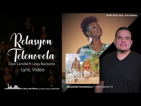 RELASYON TELENOVELA LYRIC VIDEO CLIVE CAMILLE ET LINZY BACBOTTE