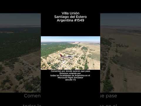 Villa Unión, Santiago del Estero desde el Microsoft Flight Simulator #villaunion #santiagodelestero