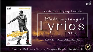 Pattamarangal Lyrics Song | Hiphop Tamizha | Sundar C | David Ling |  @manishvideofxgraphics5297