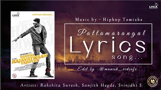 Pattamarangal Lyrics Song | Hiphop Tamizha | Sundar C | David Ling |  @manishvideofxgraphics5297