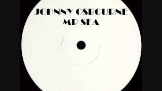 JOHNNY OSBOURNE - MR SEA