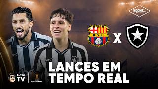 BARCELONA X BOTAFOGO: LIBERTADORES 2026 | PRÉ-LIBERTADORES | LANCES EM TEMPO REAL | NOCHE DE COPA