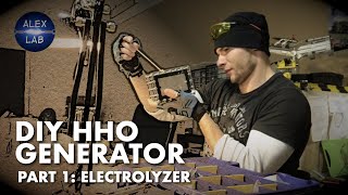 DIY Hydrogen generator. Part 1: Electrolyzer