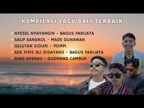 NYESEL NYAYANGIN || Kumpulan Lagu Hits Bali Terbaru 2024