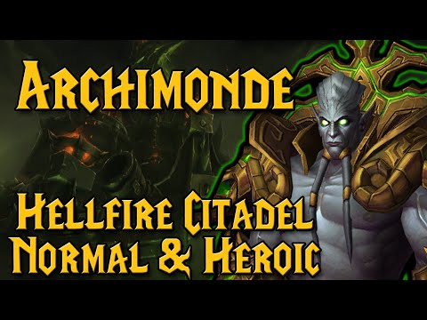 [ARCHIMONDE] - [Hellfire Citadel Heroic & Normal Raid Guide]