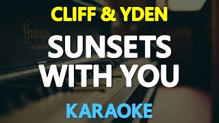 Download lagu SUNSETS WITH YOU - Cliff & Yden (KARAOKE Version) mp3