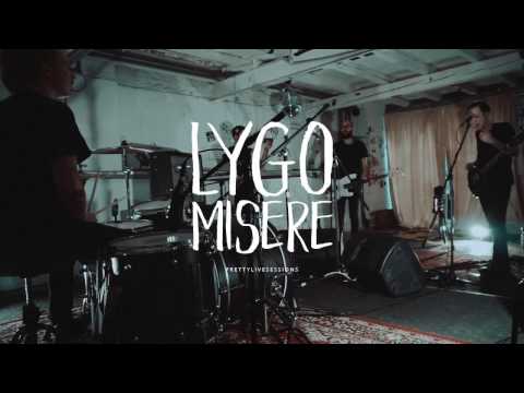 Lygo - Misere (prettylivesessions.)