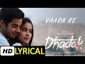 Vaara Re | Dhadak Full Lyrical Song |  Lyrics | Jhanvi & Ishan | Ajay Gogavale - Atul | #bollyrics