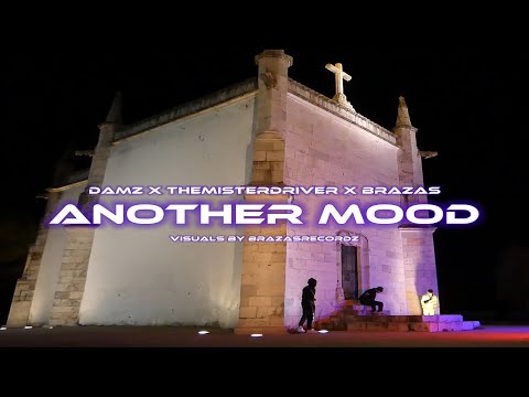 Damz X TheMisterDriver X Brazas - Another Mood (Prod.Painha)