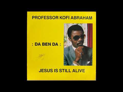 Professor Kofi Abraham - Da Ben Da