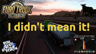 Euro Truck Simulator 2 - I didn't mean it!
