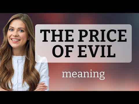 Understanding "The Price of Evil": An English Phrase Explained
