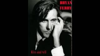 Bryan Ferry - Kiss And Tell ( Album version ) HQ