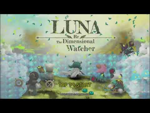Luna Re : Dimensional Watcher Video