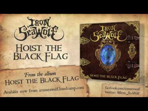 Iron SeaWolf - Hoist the Black Flag