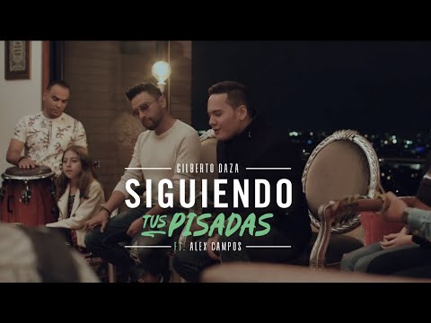 Gilberto Daza & Alex Campos | Siguiendo Tus Pisadas - Video Acústico - 4K