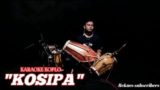 Download lagu KARAOKE KOSIPA KOPLO || COVER YAYAN JATNIKA mp3