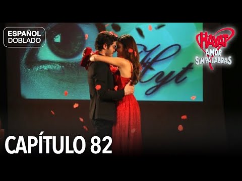Hayat Amor Sin Palabras Capítulo 82 (Español Doblado)