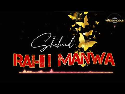 Rahi Manwa | feat Shahied Wagid Hosain