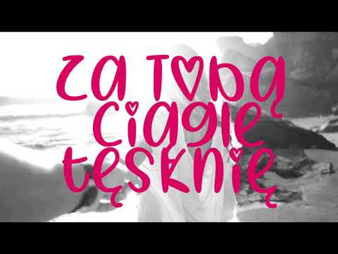 Video thumbnail for Za Tobą Ciągle Tęsknię