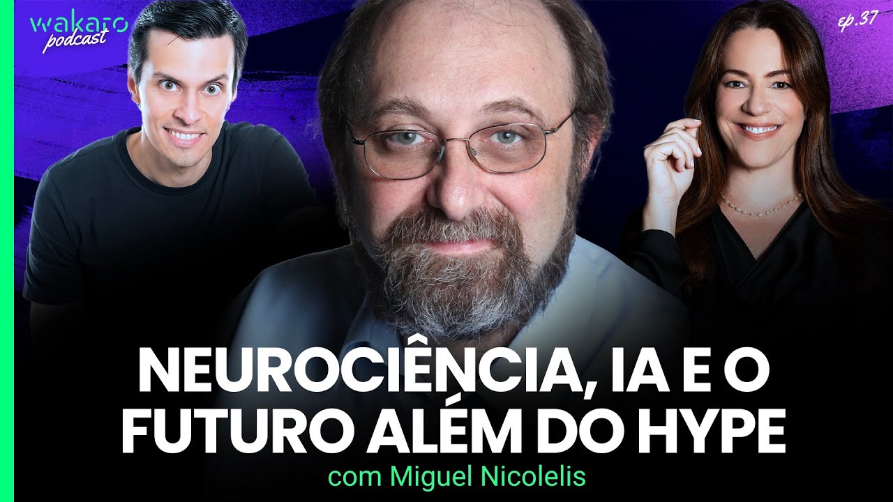 Neurociência, IA e o futuro além do hype, com Miguel Nicolelis